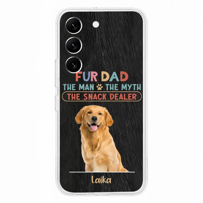 Custom Personalized Fur Dad Phone Case - Upload Photo - Upto 6 Pets - Father's Day Gift For Pet Lovers - Fur Dad The Man The Myth The Snack Dealer - Case for iPhone/Samsung