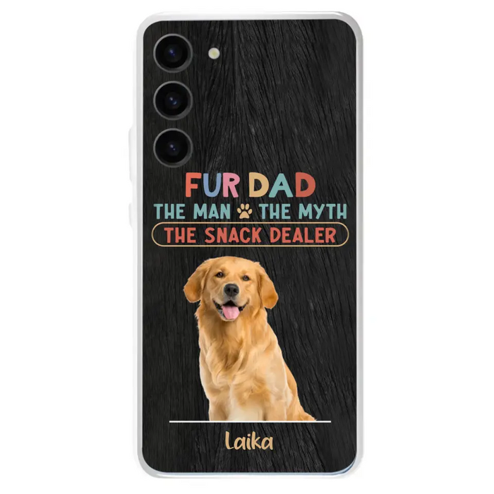 Custom Personalized Fur Dad Phone Case - Upload Photo - Upto 6 Pets - Father's Day Gift For Pet Lovers - Fur Dad The Man The Myth The Snack Dealer - Case for iPhone/Samsung