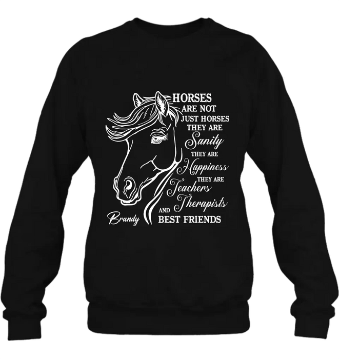 Custom Personalized Horse Shirt/Hoodie - Gift Idea For Horse Lovers - Horses Are Not Just Horses They Are Sanity They Are Happiness