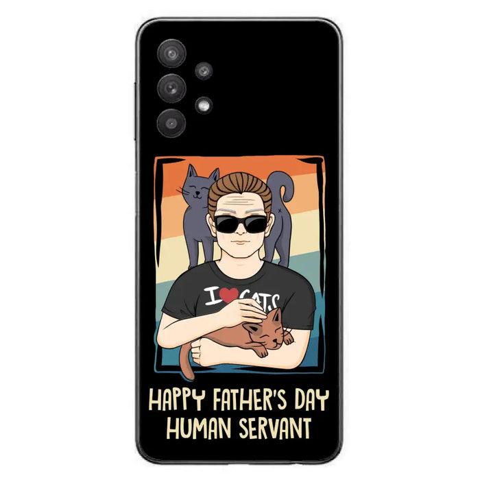 Personalized Cat Mom/ Dad iPhone/ Samsung Case - Gift Idea For Cat Lovers/ Father's Day/ Birthday - Happy Father's Day Human Servant