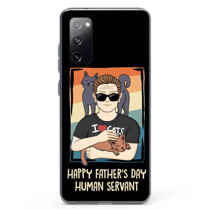 Personalized Cat Mom/ Dad iPhone/ Samsung Case - Gift Idea For Cat Lovers/ Father's Day/ Birthday - Happy Father's Day Human Servant