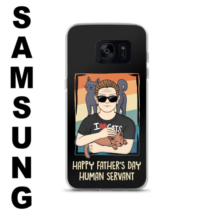 Personalized Cat Mom/ Dad iPhone/ Samsung Case - Gift Idea For Cat Lovers/ Father's Day/ Birthday - Happy Father's Day Human Servant