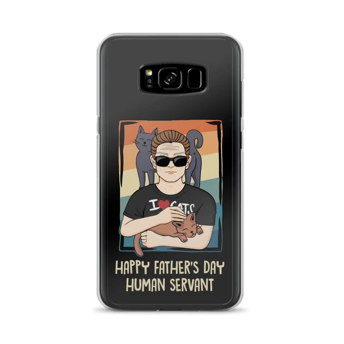 Personalized Cat Mom/ Dad iPhone/ Samsung Case - Gift Idea For Cat Lovers/ Father's Day/ Birthday - Happy Father's Day Human Servant