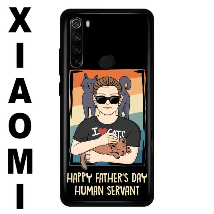 Personalized Cat Mom/ Dad Xiaomi/ Oppo/ Huawei - Gift Idea For Cat Lovers/ Father's Day/ Birthday - Happy Father's Day Human Servant