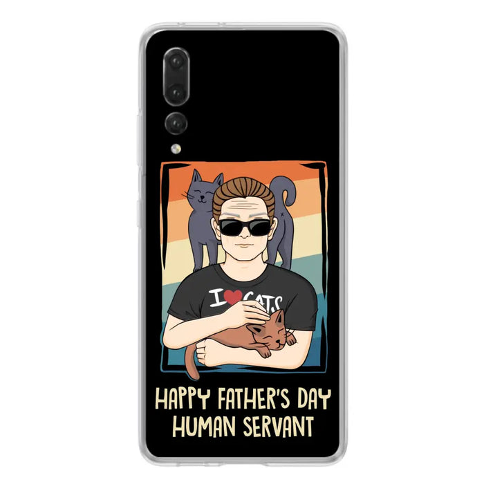 Personalized Cat Mom/ Dad Xiaomi/ Oppo/ Huawei - Gift Idea For Cat Lovers/ Father's Day/ Birthday - Happy Father's Day Human Servant