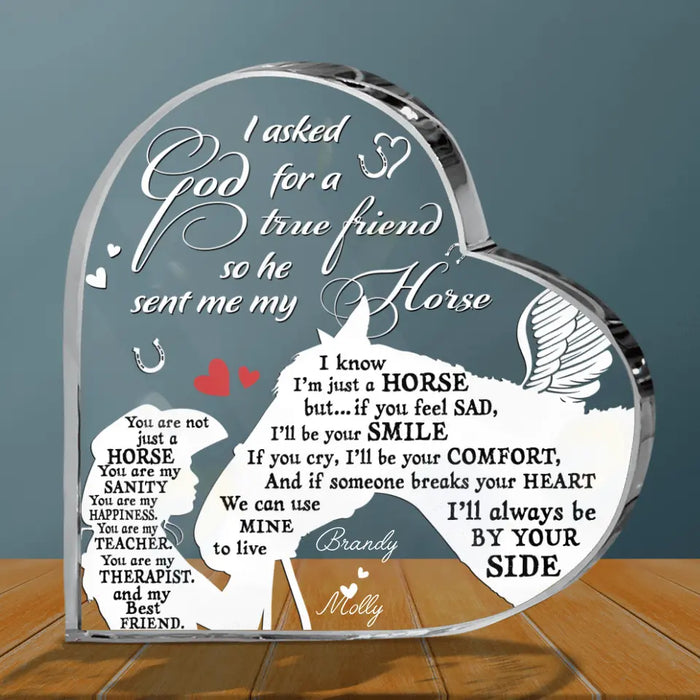 Custom Personalized Memorial Horse Crystal Heart - Gift Idea For Horse Lovers - I Asked God For A True Friend So He Sent Me My Horse