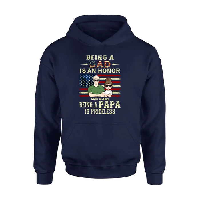 Custom Personalized Grandpa Shirt/Hoodie - Father's Day Gift Idea for Grandpa - Being A Dad Is An Honor Being A Papa Is Priceless