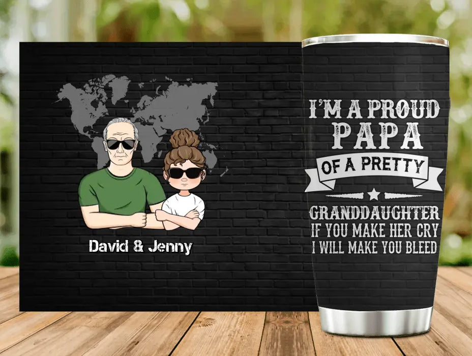 Custom Personalized Grandpa Tumbler - Father's Day Gift Idea for Grandpa - I'm A Proud Papa Of A Pretty Granddaughter