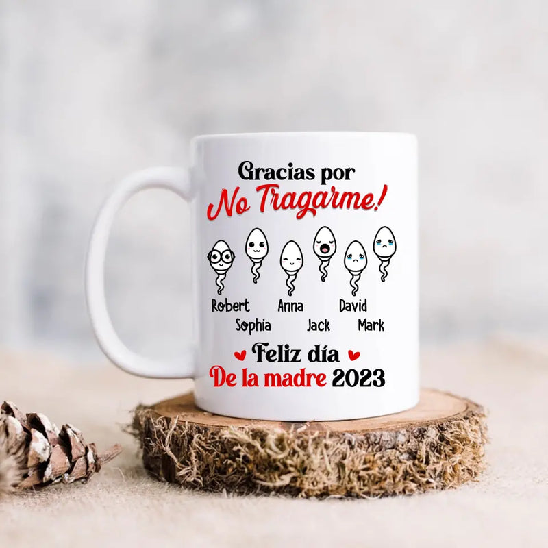 Personalized Sperms Coffee Mug - Gift Idea From Kids to Mom - Up to 6 Sperms - Gracias Por No Tragarme!