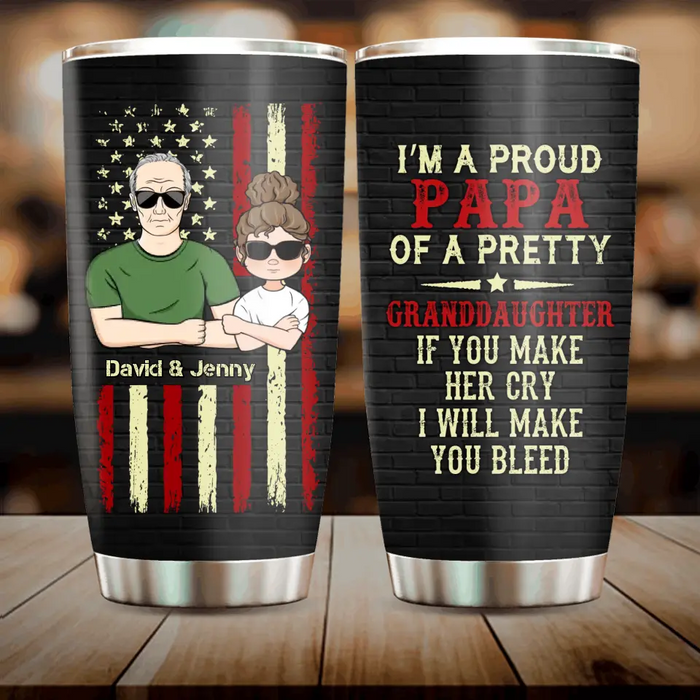 Custom Personalized Grandpa Tumbler - Father's Day Gift Idea for Grandpa - I'm A Proud Papa Of A Pretty Granddaughter