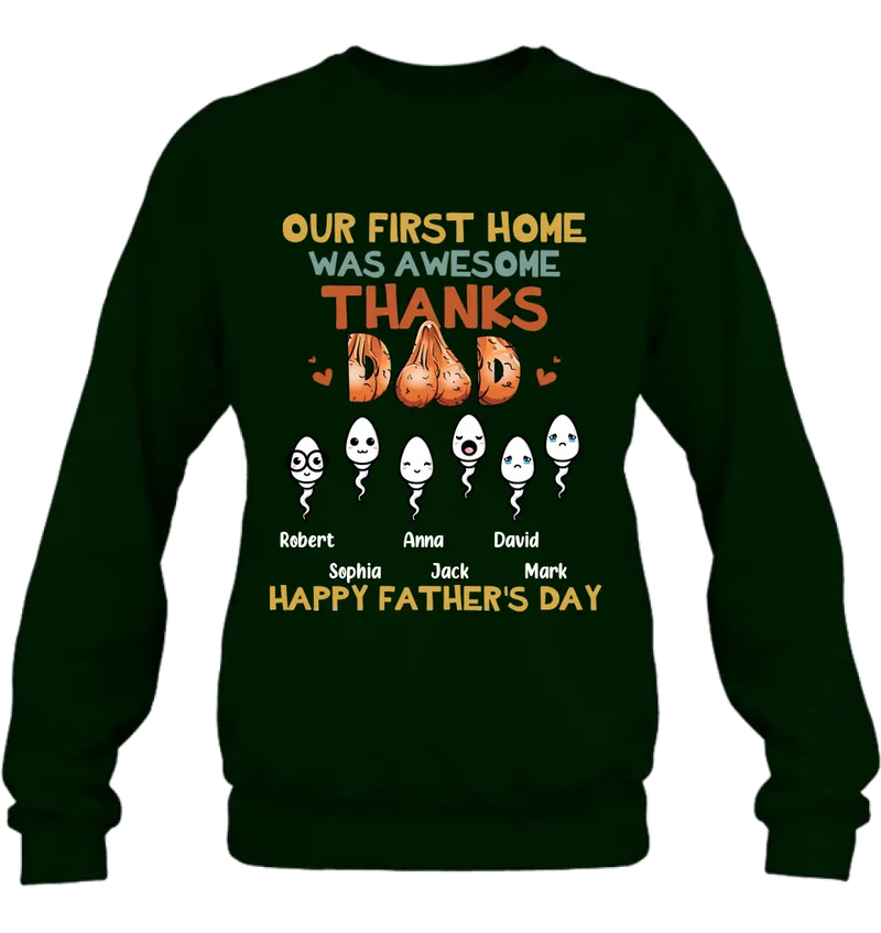 Personalized Sperms Shirt/Hoodie/Sweatshirt/Long sleeve - Gift Idea For Father's Day - Up to 6 Sperms - Our First Home Was Awesome