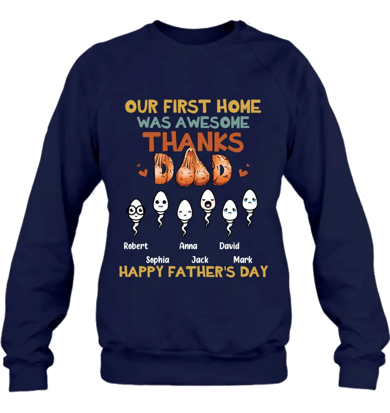 Personalized Sperms Shirt/Hoodie/Sweatshirt/Long sleeve - Gift Idea For Father's Day - Up to 6 Sperms - Our First Home Was Awesome