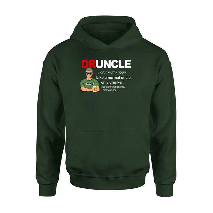 Custom Personalized Uncle Shirt/Hoodie - Father's Day/Birthday Gift Idea for Uncle -  Druncle Like A Normal Uncle Only Drunker