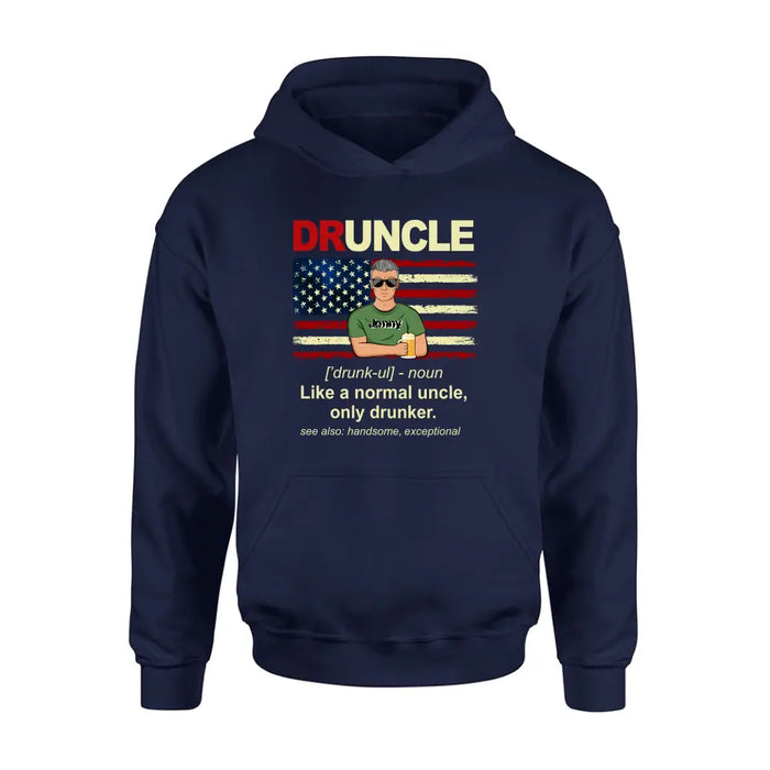 Custom Personalized Uncle Shirt/Hoodie - Father's Day/Birthday Gift Idea for Uncle -  Druncle Like A Normal Uncle Only Drunker