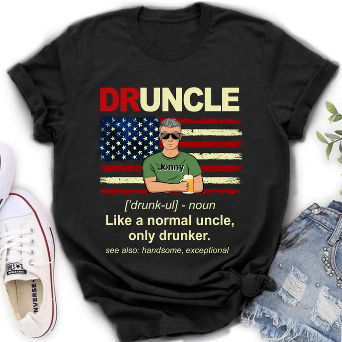 Custom Personalized Uncle Shirt/Hoodie - Father's Day/Birthday Gift Idea for Uncle -  Druncle Like A Normal Uncle Only Drunker