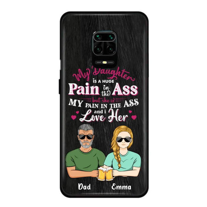 Custom Personalized Dad & Daughter Phone Case - Gift Idea From Dad to Daughter/Gift Idea For Father's Day - My Daughter Is A Huge Pain In The Ass - Cases For Oppo/Xiaomi/Huawei