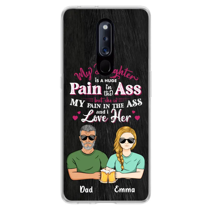 Custom Personalized Dad & Daughter Phone Case - Gift Idea From Dad to Daughter/Gift Idea For Father's Day - My Daughter Is A Huge Pain In The Ass - Cases For Oppo/Xiaomi/Huawei