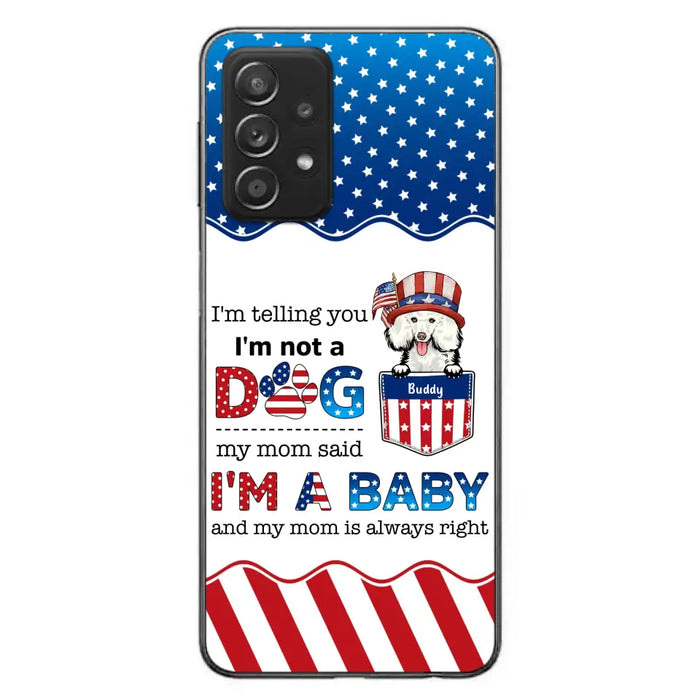 Custom Personalized Pet Phone Case - Independence Day Gift Idea for Dog/Cat Owners - I'm Telling You I'm Not A Dog - Case for iPhone/Samsung