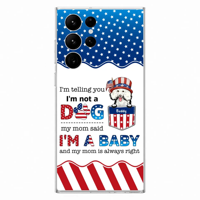 Custom Personalized Pet Phone Case - Independence Day Gift Idea for Dog/Cat Owners - I'm Telling You I'm Not A Dog - Case for iPhone/Samsung