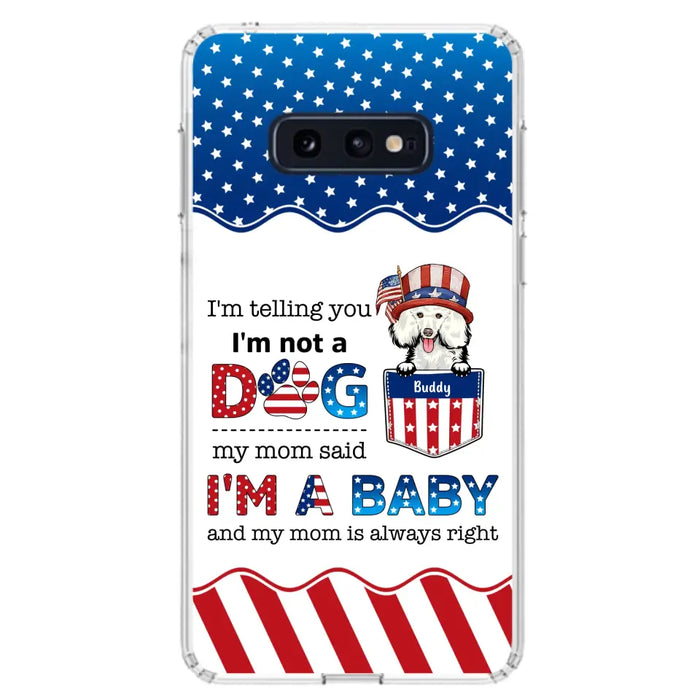 Custom Personalized Pet Phone Case - Independence Day Gift Idea for Dog/Cat Owners - I'm Telling You I'm Not A Dog - Case for iPhone/Samsung