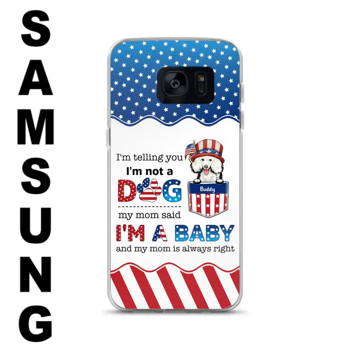 Custom Personalized Pet Phone Case - Independence Day Gift Idea for Dog/Cat Owners - I'm Telling You I'm Not A Dog - Case for iPhone/Samsung