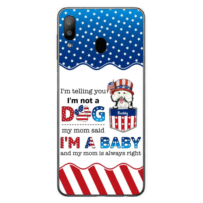 Custom Personalized Pet Phone Case - Independence Day Gift Idea for Dog/Cat Owners - I'm Telling You I'm Not A Dog - Case for iPhone/Samsung