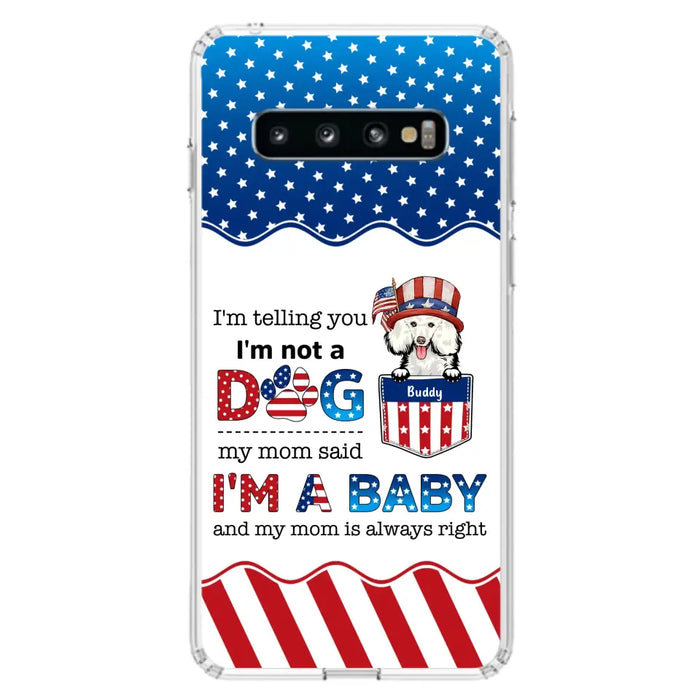 Custom Personalized Pet Phone Case - Independence Day Gift Idea for Dog/Cat Owners - I'm Telling You I'm Not A Dog - Case for iPhone/Samsung