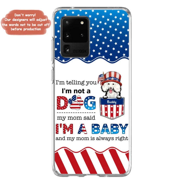 Custom Personalized Pet Phone Case - Independence Day Gift Idea for Dog/Cat Owners - I'm Telling You I'm Not A Dog - Case for iPhone/Samsung