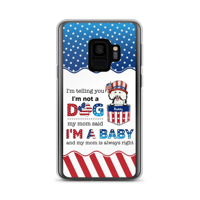 Custom Personalized Pet Phone Case - Independence Day Gift Idea for Dog/Cat Owners - I'm Telling You I'm Not A Dog - Case for iPhone/Samsung