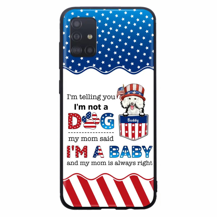 Custom Personalized Pet Phone Case - Independence Day Gift Idea for Dog/Cat Owners - I'm Telling You I'm Not A Dog - Case for iPhone/Samsung