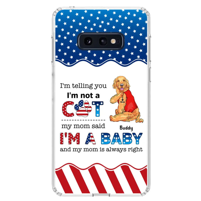 Custom Personalized Pet Phone Case - Independence Day Gift Idea for Dog/Cat Owners - I'm Telling You I'm Not A Dog - Case for iPhone/Samsung