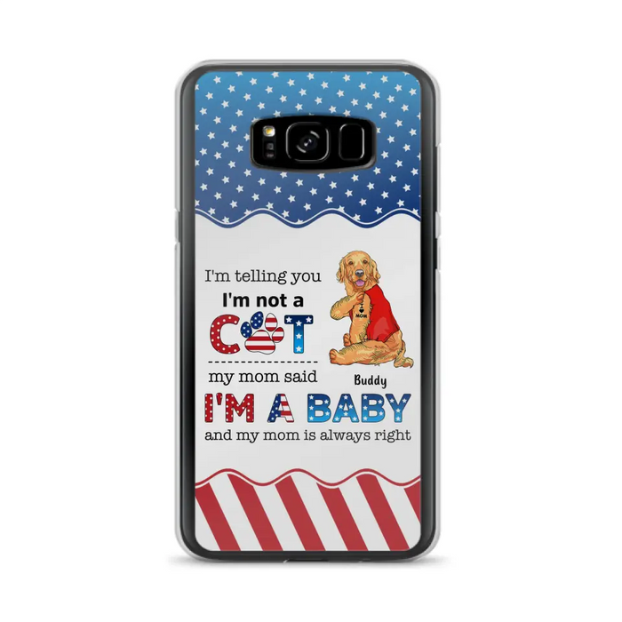 Custom Personalized Pet Phone Case - Independence Day Gift Idea for Dog/Cat Owners - I'm Telling You I'm Not A Dog - Case for iPhone/Samsung