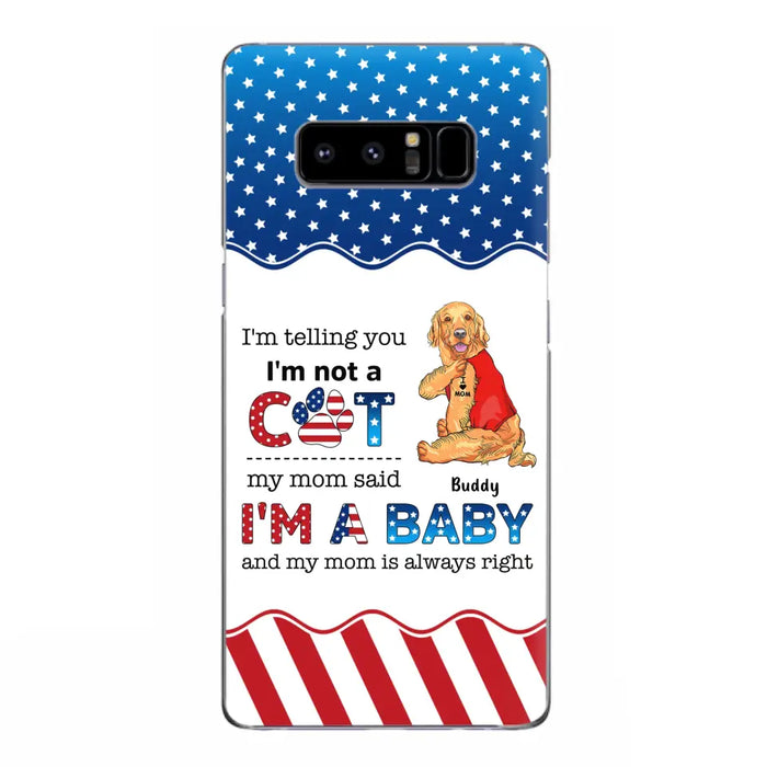 Custom Personalized Pet Phone Case - Independence Day Gift Idea for Dog/Cat Owners - I'm Telling You I'm Not A Dog - Case for iPhone/Samsung