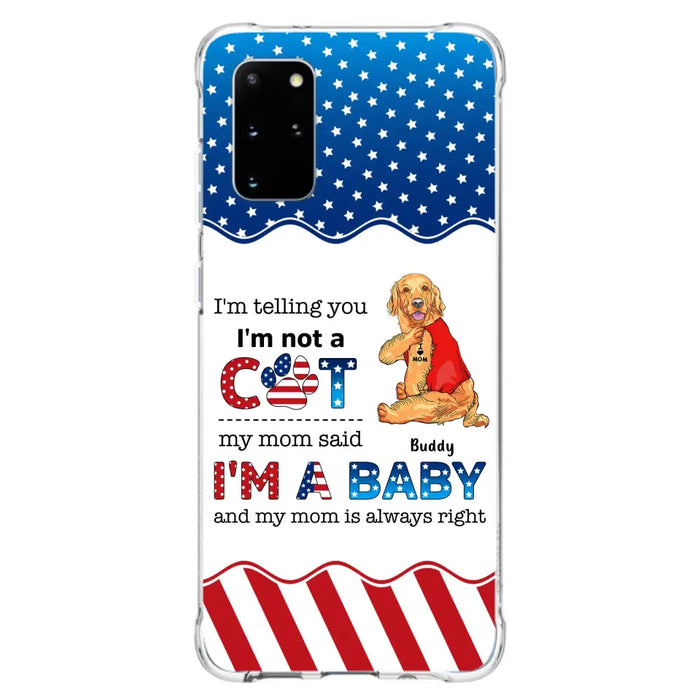 Custom Personalized Pet Phone Case - Independence Day Gift Idea for Dog/Cat Owners - I'm Telling You I'm Not A Dog - Case for iPhone/Samsung