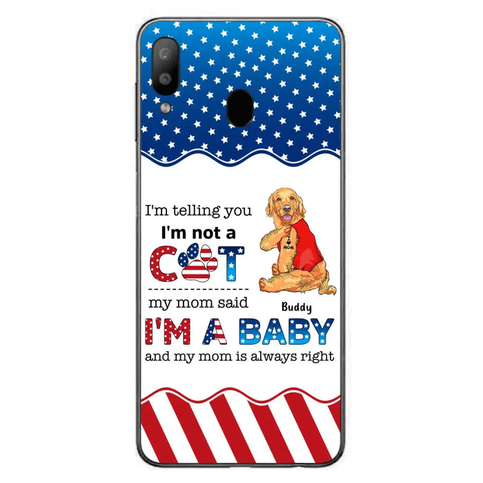 Custom Personalized Pet Phone Case - Independence Day Gift Idea for Dog/Cat Owners - I'm Telling You I'm Not A Dog - Case for iPhone/Samsung