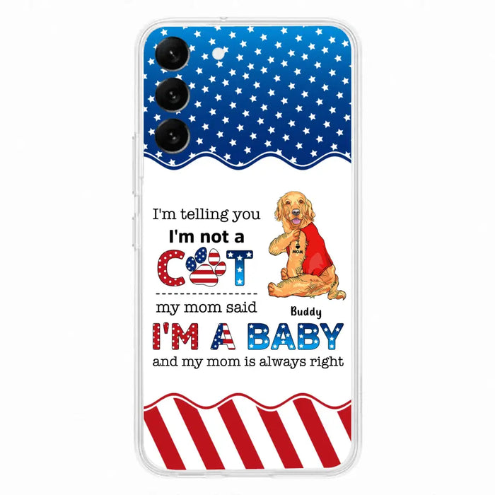 Custom Personalized Pet Phone Case - Independence Day Gift Idea for Dog/Cat Owners - I'm Telling You I'm Not A Dog - Case for iPhone/Samsung