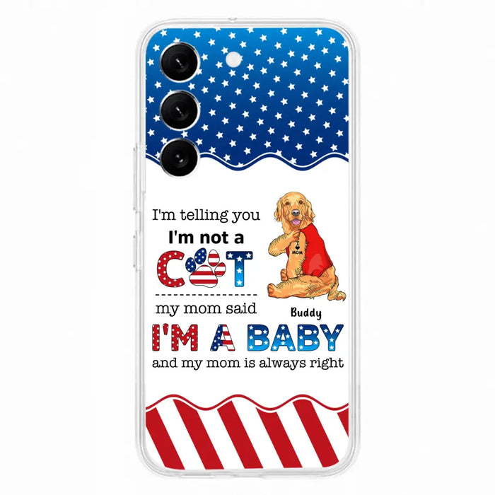 Custom Personalized Pet Phone Case - Independence Day Gift Idea for Dog/Cat Owners - I'm Telling You I'm Not A Dog - Case for iPhone/Samsung