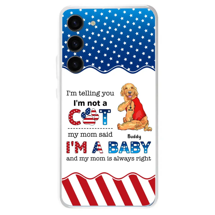 Custom Personalized Pet Phone Case - Independence Day Gift Idea for Dog/Cat Owners - I'm Telling You I'm Not A Dog - Case for iPhone/Samsung