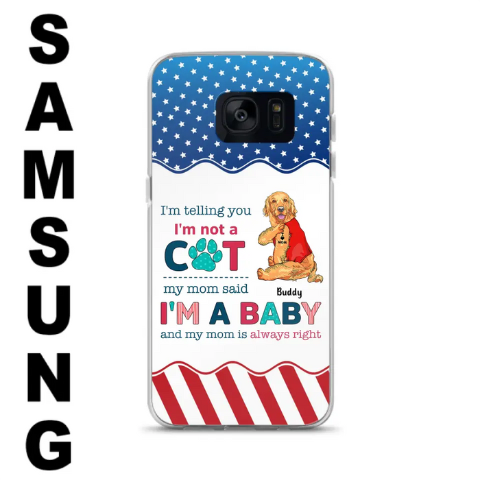 Custom Personalized Pet Phone Case - Gift Idea for Dog/Cat Owners - I'm Telling You I'm Not A Dog - Case for iPhone/Samsung