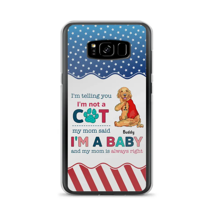 Custom Personalized Pet Phone Case - Gift Idea for Dog/Cat Owners - I'm Telling You I'm Not A Dog - Case for iPhone/Samsung