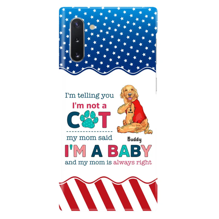 Custom Personalized Pet Phone Case - Gift Idea for Dog/Cat Owners - I'm Telling You I'm Not A Dog - Case for iPhone/Samsung