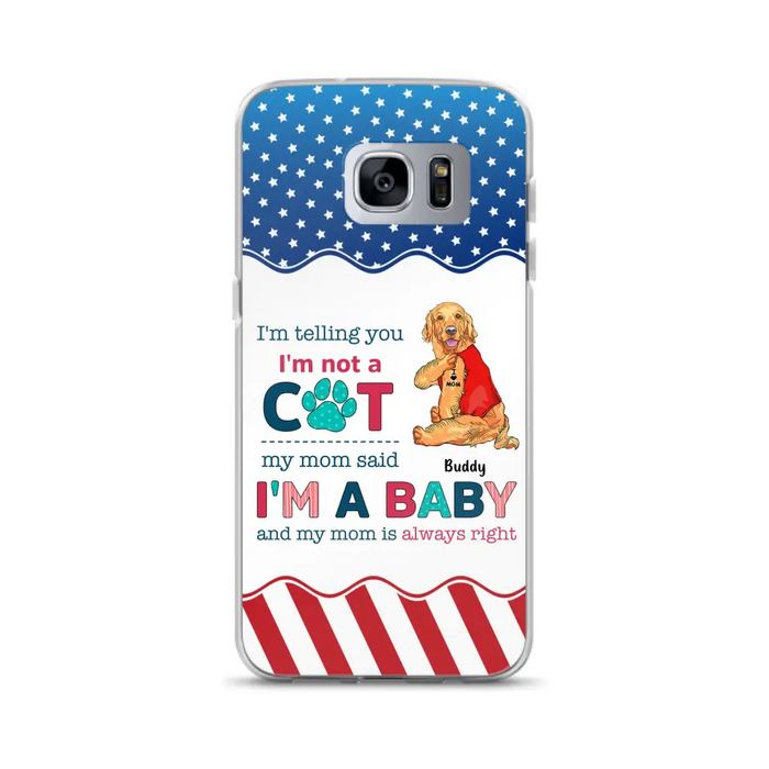 Custom Personalized Pet Phone Case - Gift Idea for Dog/Cat Owners - I'm Telling You I'm Not A Dog - Case for iPhone/Samsung