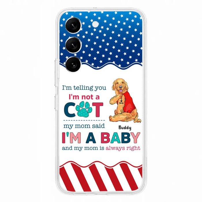 Custom Personalized Pet Phone Case - Gift Idea for Dog/Cat Owners - I'm Telling You I'm Not A Dog - Case for iPhone/Samsung