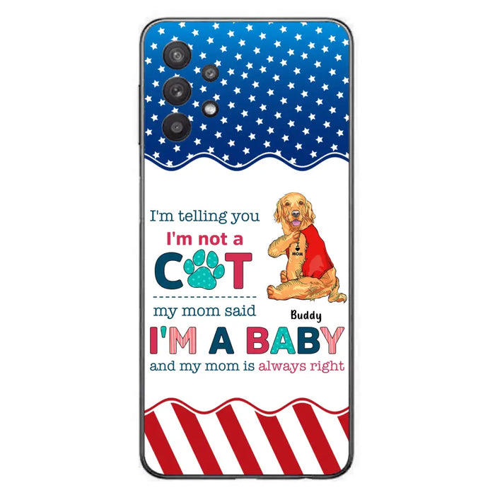 Custom Personalized Pet Phone Case - Gift Idea for Dog/Cat Owners - I'm Telling You I'm Not A Dog - Case for iPhone/Samsung