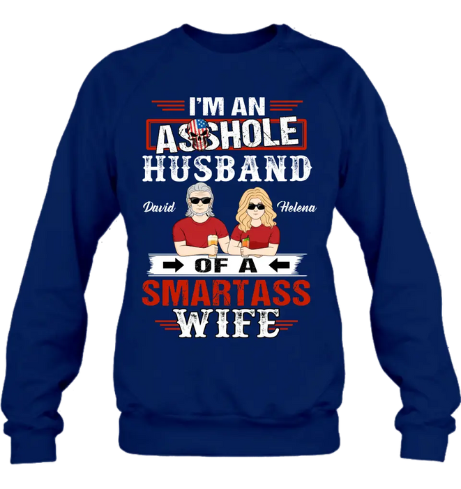 Custom Personalized Husband & Wife Shirt/Hoodie - Gift Idea For Wife/ Father's Day/Mother's Day/Couple - I'm An Asshole Husband Of A Smartass Wife