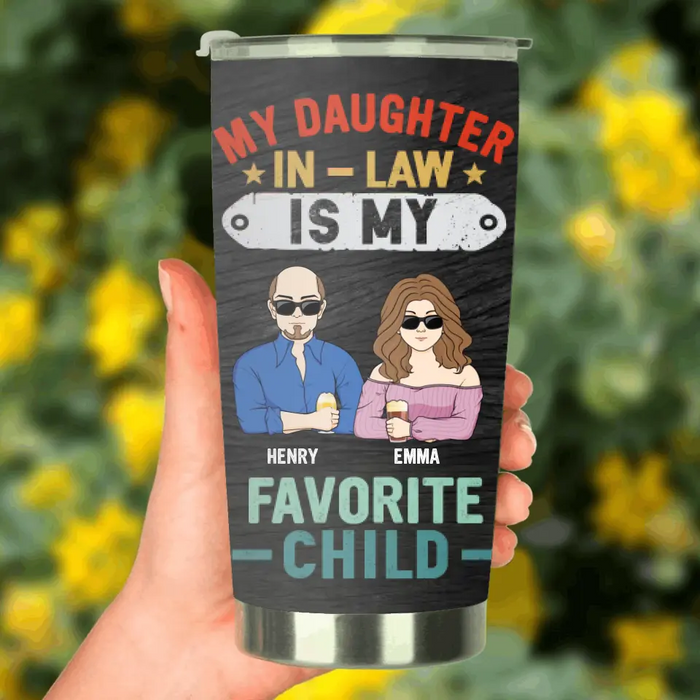 Personalized Dad and Daughter Tumbler - Gift Idea For Birthday - My Daughter In-Law Is My Favorite Child