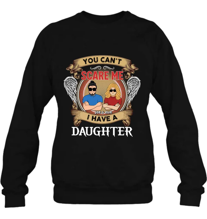 Custom Personalized Father And Daughters T-shirt/ Long Sleeve/ Sweatshirt/ Hoodie - Upto 3 Daughters - Gift Idea For Father's Day From Daughters - You Can't Scare Me I Have Three Daughters