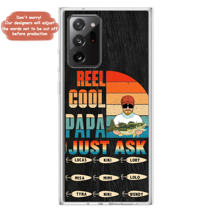 Custom Personalized Reel Cool Dad Phone Case - Gift Idea For Father's Day/Grandpa/Fishing Lovers - Upto 9 Kids - Reel Cool Papa Just Ask - Cases For iPhone/Samsung