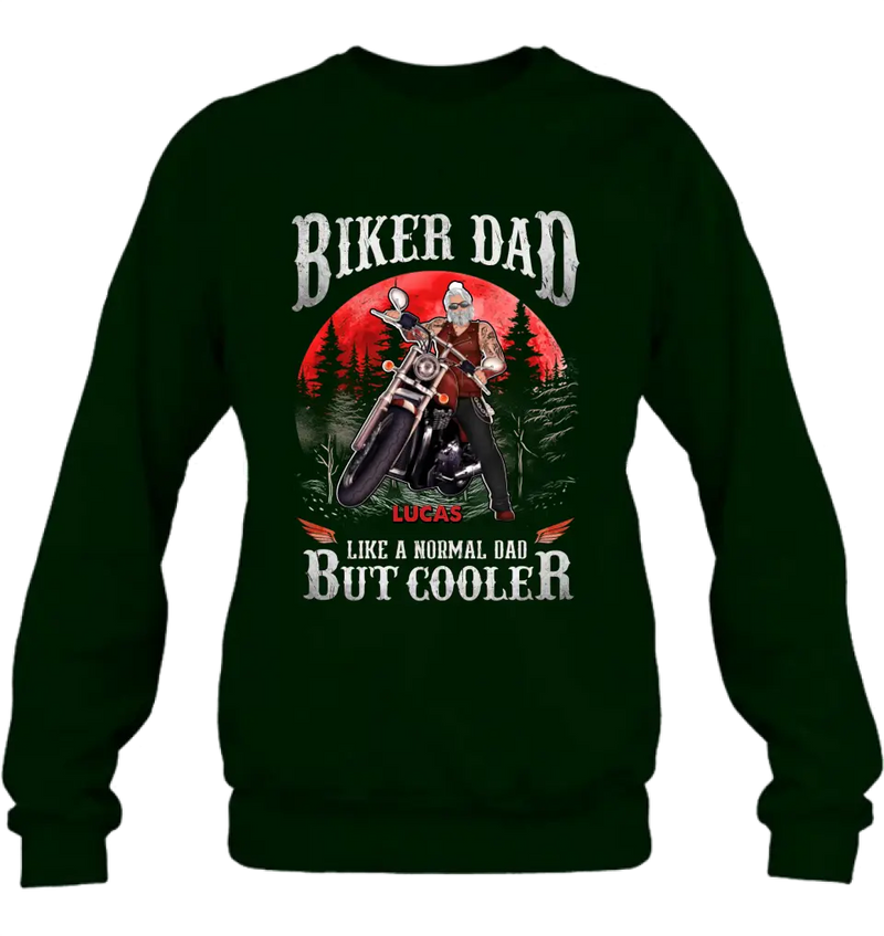Personalized Biker Shirt/Hoodie - Father's Day Gift Idea for Dad/Grandpa - Biker Dad Like A Normal Dad But Cooler
