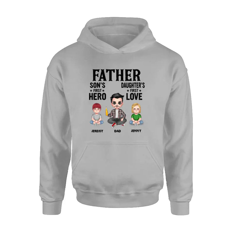 Personalized Dad Shirt/Hoodie - Up to 6 Kids - Father's Day Gift Idea for Dad - Father Son's First Hero Daughter's First Love